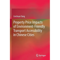 Property Price Impacts of Environment-Friendly Transport Accessibility in Chinese Cities