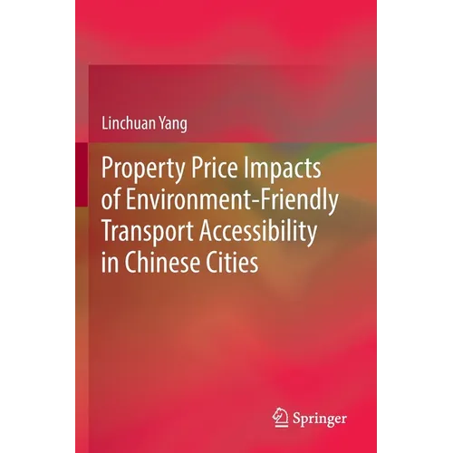 Property Price Impacts of Environment-Friendly Transport Accessibility in Chinese Cities