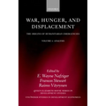 War, Hunger, and Displacement: The Origins of Humanitarian Emergencies Volume 1: Analysis
