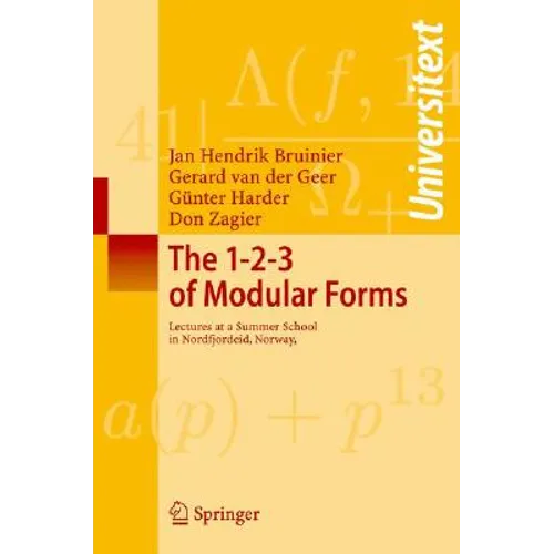 The 1-2-3 of Modular Forms: Lectures at a Summer School in Nordfjordeid, Norway