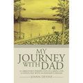My Journey with Dad: A Caregiver's Perspective in Caring for a Loved One with Alzheimer's Disease