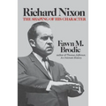 Richard Nixon: The Shaping of His Character