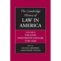The Cambridge History of Law in America, Volume II: The Long Nineteenth Century (1789-1920)