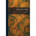 Why I Am a Jew