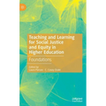 Teaching and Learning for Social Justice and Equity in Higher Education: Foundations