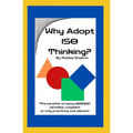 Why Adopt ISO Thinking?: The Benefits of Being ISO9001 Certified, Compliant or Only Practicing One Element