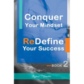 Conquer Your Mindset ReDefine Your Success