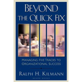 Beyond the Quick Fix: Managing Five Tracks to Organizational Success