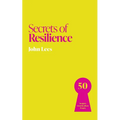 Secrets of Resilience: 50 Insights from Resilient People