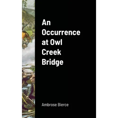 An Occurrence at Owl Creek Bridge