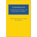 Turnaround: Leading Stressed Colleges and Universities to Excellence