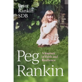 Peg Rankin: A Journey of Faith and Resilience
