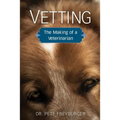 Vetting: The Making of a Veterinarian
