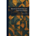 Branch Banking the United States
