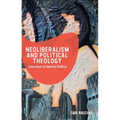 Neoliberalism and Political Theology: From Kant to Identity Politics