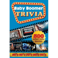 Baby Boomer Trivia: 1950s, 1960s, 1970s, 1980s, 1990s - Music, Cinema, Sports, History, Science and Inventions: 500 Multiple-Choice Questions, Large P