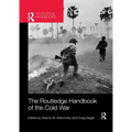 The Routledge Handbook of the Cold War