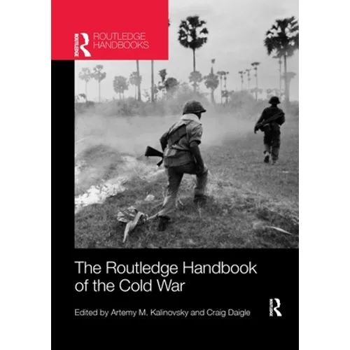 The Routledge Handbook of the Cold War