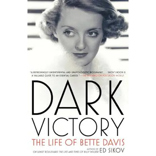 Dark Victory: The Life of Bette Davis