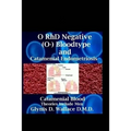 O RhD Negative (O-) Bloodtype And Catamenial Endometriosis: Catamenial Blood Theories Include Men
