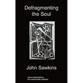 Defragmenting the Soul