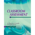Classroom Assessment: A Practical Guide for Educators