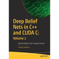 Deep Belief Nets in C++ and Cuda C: Volume 2: Autoencoding in the Complex Domain