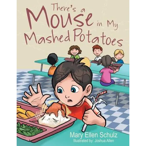 There's a Mouse in My Mashed Potatoes