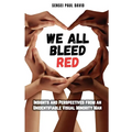We All Bleed Red - Insights and Perspectives from an Unidentifiable Visual Minority Man