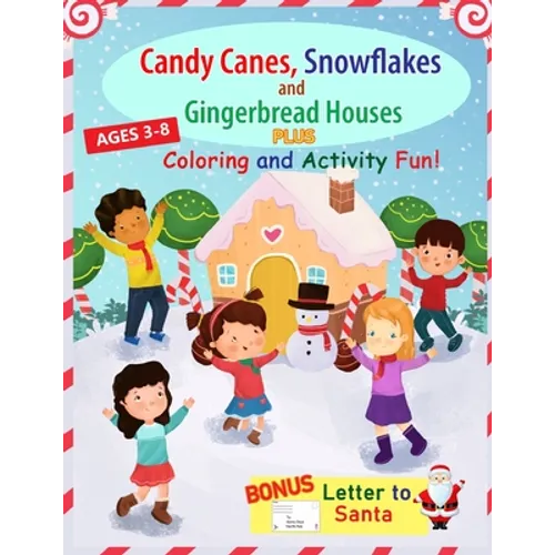 Candy Canes, Snowflakes and Gingerbread Houses PLUS Coloring and Activity Fun