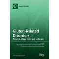 Gluten-Related Disorders: Time to Move from Gut to Brain