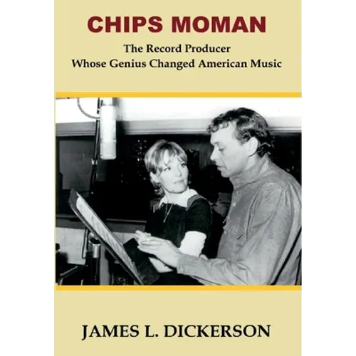 Chips Moman: The Record Producer Whose Genius Changed American Music