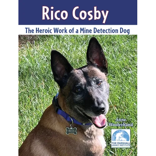 Rico Cosby: The Heroic Work of a Mine Detection Dog