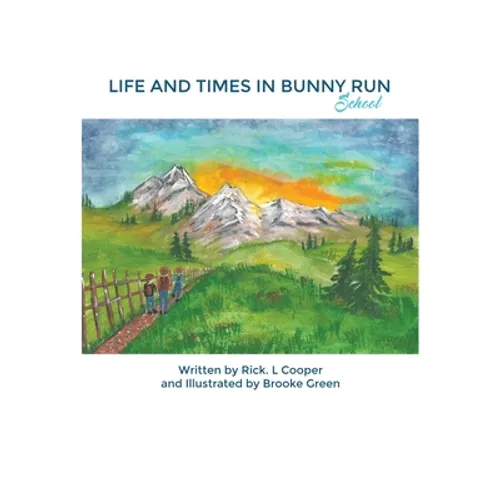 Life and Times in Bunny Run: School
