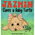 Jazmin Saves a Baby Turtle: A Children's Book About Kindness, Friendship and Helping Animals