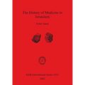 The History of Medicine in Jerusalem