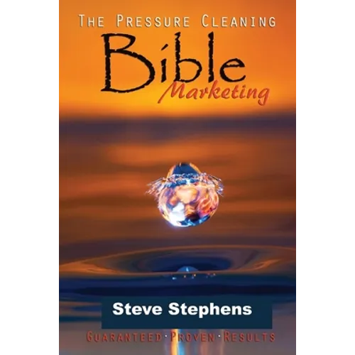 The Pressure Cleaning Bible: Marketing