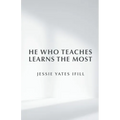 He Who Teaches Learns the Most