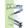 Health as Liberation