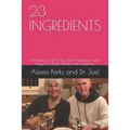 23ingredients: Eat And Repeat, Twice Daily, For Health, Wealth and Happiness.