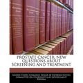 Prostate Cancer: New Questions about Screening and Treatment