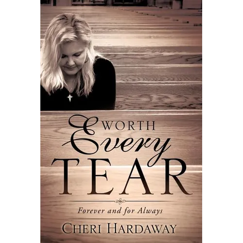 Worth Every Tear