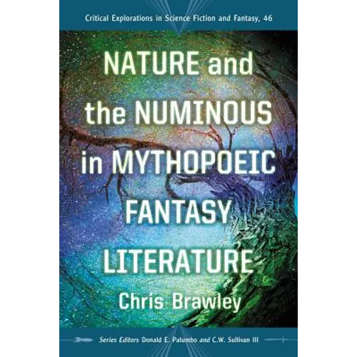 Nature and the Numinous in Mythopoeic Fantasy Literature