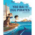 Yao Bai and the Egg Pirates