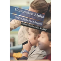 Generation Alpha: They're Alpha For A Reason