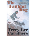 The Faithful Dog: A Civil War Novel