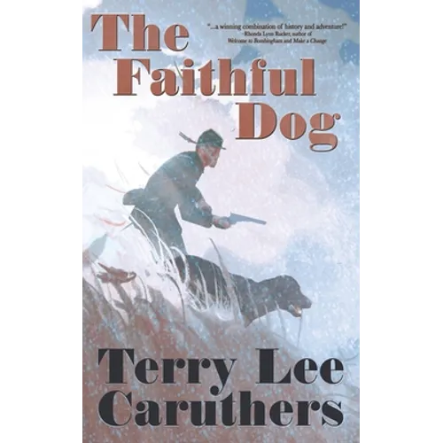 The Faithful Dog: A Civil War Novel