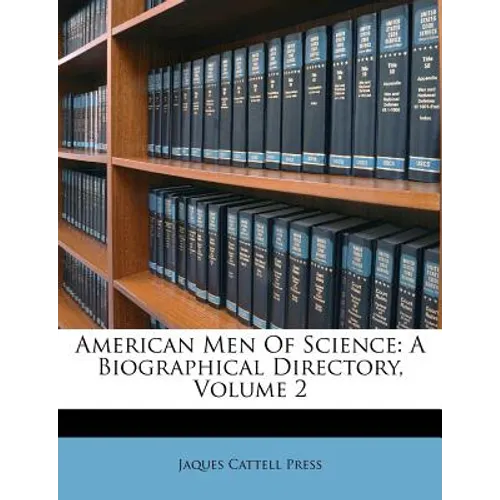 American Men Of Science: A Biographical Directory, Volume 2