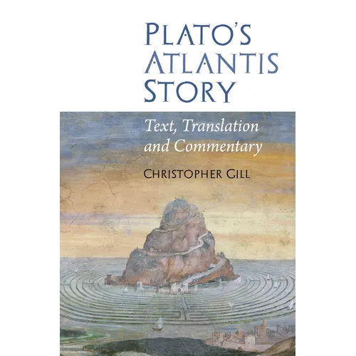 Plato's Atlantis Story: Text, Translation and Commentary