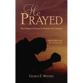 He Prayed